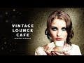 Vintage Lounge Café - Cool Music 2024