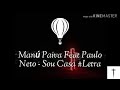 Manú Paiva Feat Paulo Neto - Sou Casa #Letra