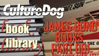 James Bond Library Part 001 – The Novels