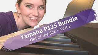 Yamaha P125 - Out of the Box Part 2