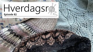 Hverdagsro Strik, Episode 82 - Masser af færdige projekter