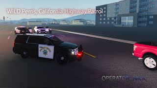 WILD Perris California, Highway Patrol!