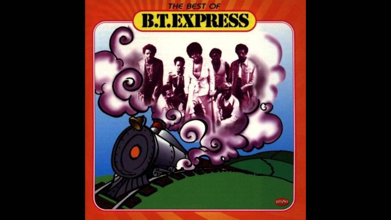 B T Express - Give Up The Funk - YouTube