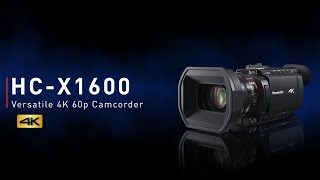 Introducing Panasonic HC-X1600 4K 60p Camcorder