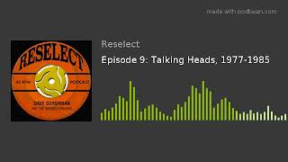 Episode 9: Talking Heads, 1977-1985