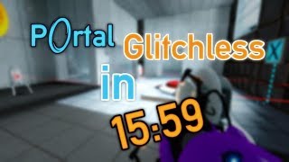 Portal Glitchless Speedrun in 15:59 (Old World Record)