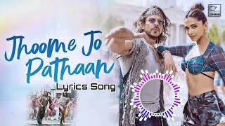 Jhoome Jo Pathan | Arijit Singh | Shah Rukh Khan | Deepika| Hindi Lyrical Song 2023