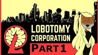 PhaestusFox Plays Lobotomy Corporation Day 1\u00262 \