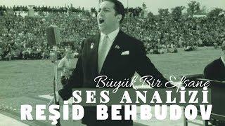 Reşid Behbudov Ses Analizi (Büyük Bir Efsane)