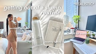 getting out of a slump routine: tips for motivation, be productive, workout w/me