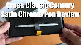 Cross Classic Century Satin Chrome Pen Review