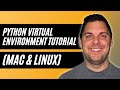 Python Virtual Environment Tutorial (Mac & Linux)