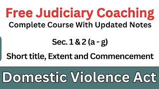 DV Act Sec. 1 to 2 (a - g) | Short title, Extent and Commencement \u0026  Definitions | #judiciaryexams