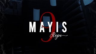 Rope - Mayıs 9