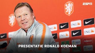 Presentatie Ronald Koeman als bondscoach van Oranje 🧡