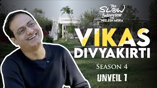 Vikas Divyakirti | Unveil 1 | Releasing on April 12 | The Slow Interview with Neelesh Misra