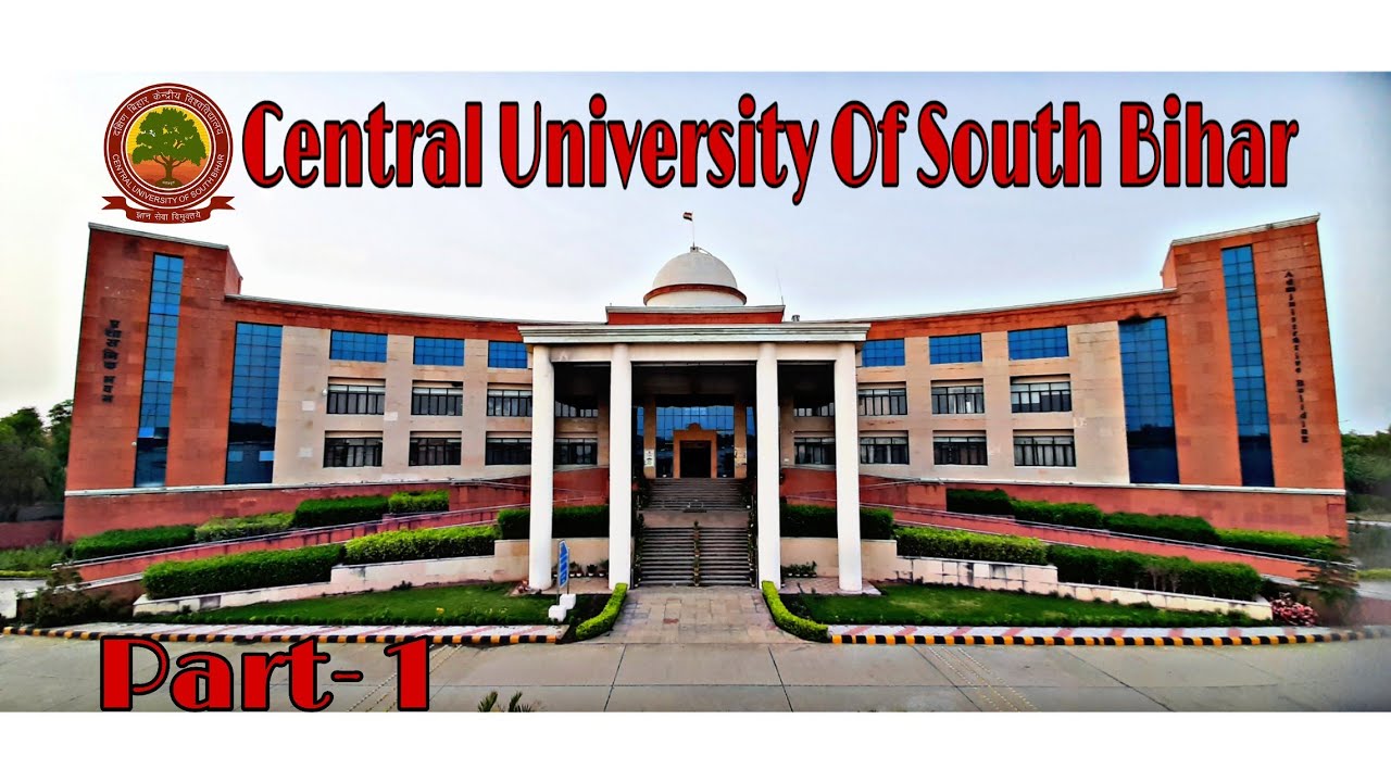 Full Campus Tour Central University Of South Bihar 2022 | Part-1 | CUSB ...