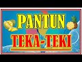 PANTUN TEKA TEKI