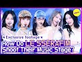 [EXCLUSIVE] How do shoot LE SSERAFIM their music stage? (ENG)