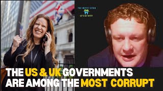 The US \u0026 UK governments are among the MOST CORRUPT