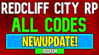 New Redcliff City RP Codes | Roblox Redcliff City RP Codes (July 2024)