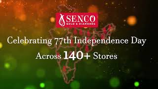 Celebrating 77th Independence Day with Senco Gold \u0026 Diamonds