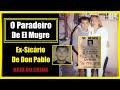 EL MUGRE AINDA PROCURADO PELA JUSTIÇA COLOMBIANA - CURIOSIDADES #010