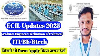 ECIL Big Updates | ECIL Recruitment 2025 | ITI /BE/Btech ECIL |  ECIL refund update | ECIL jobs