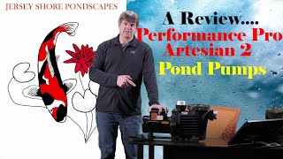 Performance Pro Artesian 2 Pond Pumps Review