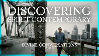 Discovering Spirit Contemporary - Divine Conversation