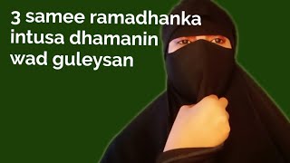 ramadhanka inta usan dhamanin camalkan samee qof libanay bad noqon