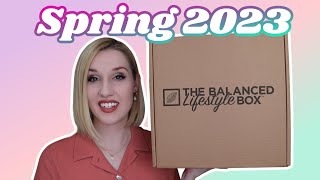 SO MANY GOOD PRODUCTS! | Balanced Lifestyle Box | Spring 2023 | Women's Lifestyl