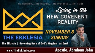 Living in the New Covenant Reality | The Ekklesia | November 8