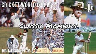 CRICKET WORLD CUP - 1987 / Classic Moments / DIGITAL CRICKET TV