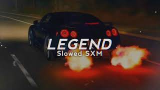 LEGEND (Slowed+Reverb)  @SidhuMooseWalaOfficial ~Slowed SXM