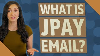 What is JPay email?