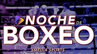 NOCHES DE BOX: Grandes combates FORJANDO IDOLOS desde la Arena Naucalpan, México