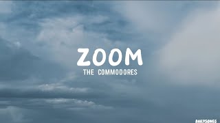 The Commodores - Zoom (lyrics)