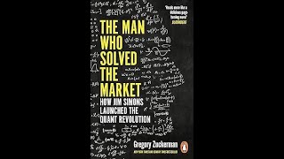 Gregory Zuckerman - The Man Who Solved the Market