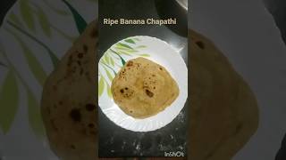 Ripe Banana Chapathi Recipe II A Delicious Twist on a Classic Dish !