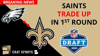 BREAKING: Saints Trade Up In 2022 NFL Draft w/ Philadelphia Eagles; New Orleans Now Picks #16 & #19