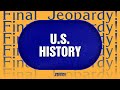 U.S. History | Final Jeopardy! | JEOPARDY!