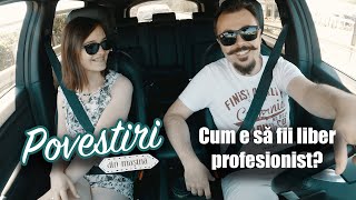 Povestiri #10 | Cum e să fii liber profesionist? | Julius Paul și Cristina Cotoi