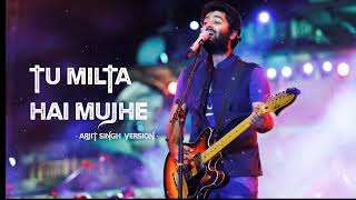 Tu Milta Hai Mujhe | Arjit Singh version | Rashid Khan #arjitsingh