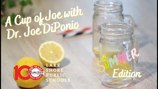 Lake Shore Public Schools Dr. Joe DiPonio, Superintendent Summer Message