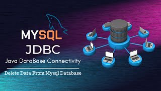 JDBC Tutorial: Delete Data from MySql DataBase