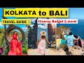 Kolkata to Bali Indonesia Travel Guide | Bali Tour | Bali Tour Packages | India to Indonesia