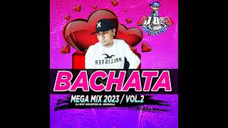 ( ESTRENO ) Bachata Mix Exitos 2023 / Vol. 2 Dj Boy Houston El Original