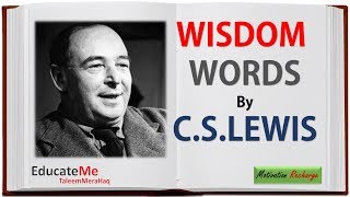 Wisdom Words by C.S.Lewis - Motivational Quotes by C.S.Lewis