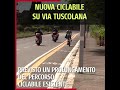 Roma Informa 29 maggio 2020 - Nuova ciclabile su via tuscolana